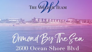 ORMOND BY THE SEA | CONDO for Sale | Video Tour | The Weller Team