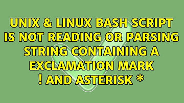 bash script is not reading or parsing string containing a exclamation mark ! and asterisk \*