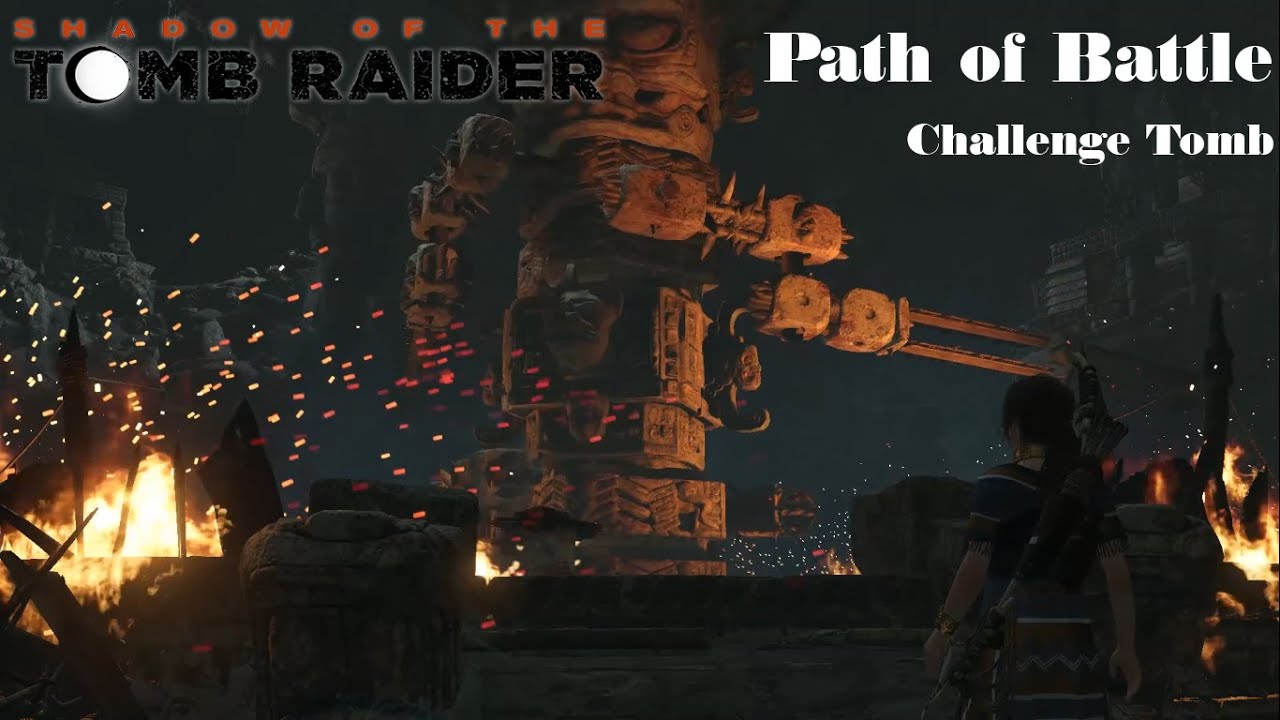 Path of Battle - Challenge Tomb | Shadow of the Tomb Raider | Part- 11 | Avinash Gaming
