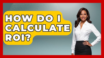 How Do I Calculate ROI? - Ask Your Bank Teller
