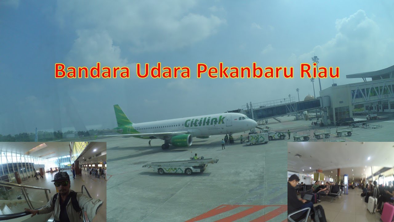 Bandara Sultan Syarif Kasim II Pekanbaru Riau - YouTube