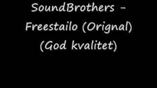 Miniatura de vídeo de "SoundBrothers - Freestailo (Orignal)  (God kvalitet)"