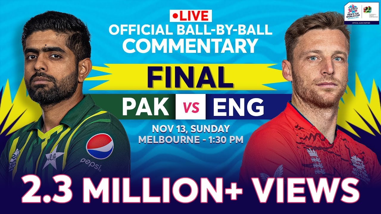 LIVE Final Pakistan vs England OFFICIAL Ball-by-Ball Commentary T20 WC 2022