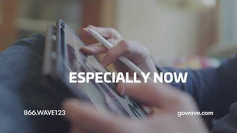 Wave - Great Internet is a Necessity - :15b