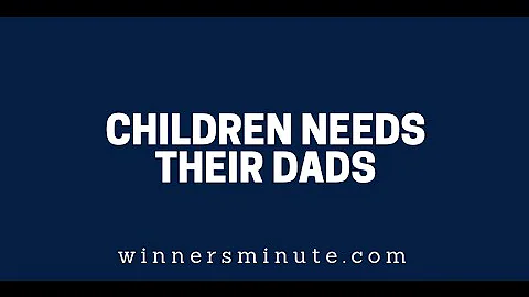 Children Needs Their Dads | The Winner's Minute With Mac Hammond