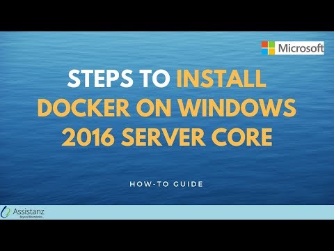 Steps to Install Docker on Windows 2016 Server Core