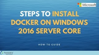Steps to Install Docker on Windows 2016 Server Core