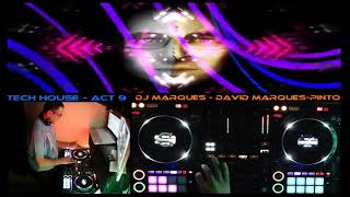 TECH HOUSE - ACT 9 - MIXED BY DJ MARQUES