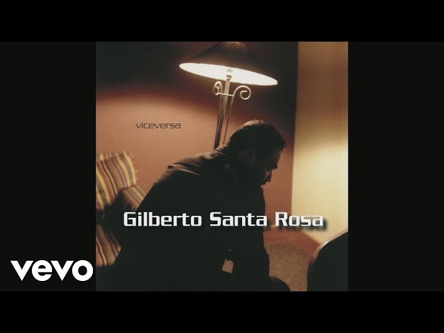 Gilberto Santa Rosa - No Pensé Enamorarme Otra Vez