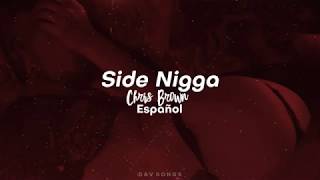 Side Nigga - Chris Brown | Traducida al ESPAÑOL - SUB ESPAÑOL
