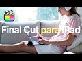 Editar vídeos en Final Cut para iPad: Pros y Contras