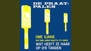 Ome Sjakie (Het Hele Zakie Loopt In Z'n Nakie) (Remastered)