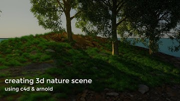 Creating 3d nature scene using c4d & arnold renderer