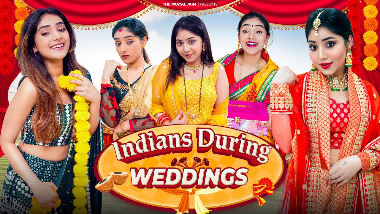 Indians During Weddings  Ft Tena Jaiin  The Paayal Jain