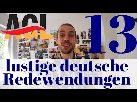 13 Funny German Idioms | 13 Lustige Deutsche Redewendungen [Untertitel][Deutsch Lernen]