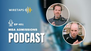 MBA Admissions Podcast: R1 Deadline Wave, Interviewer Questions & ESADE Real Humans