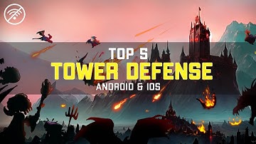Top 5 Offline Tower Defense Games ( Andorid & iOS)
