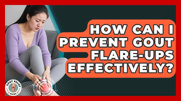 How Can I Prevent Gout Flare-Ups Effectively? | Gout Relief Guide News
