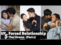 Top 5 Forced Relationship Romance In Thai Lakorn Thai Drama Part 2 