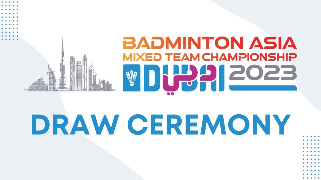 Draw Ceremony of Badminton Asia Mixed Team Championship 2023