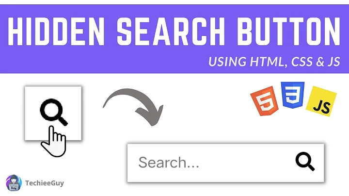 Hidden Search Button using HTML, CSS & JS for beginners | TechieeGuy