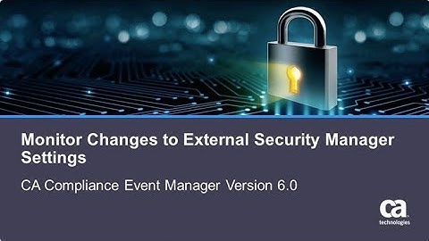 Monitor Changes to External Security Manager Settings using CA Compliance Event Manager