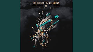 Watch Cold Night For Alligators Infatuated video