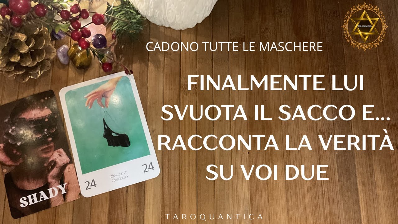 🔮CADONO TUTTE LE MASCHERE E LUI SVUOTA IL SACCO SU VOI DUE➰✡️✨