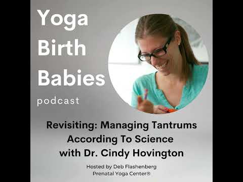 Revisiting: Managing Tantrums According To Science with Dr. Cindy Hovington