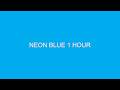 Neon Blue Screen 1 Hour (4K) 💙 | Relaxing Ambient Light | No Sound | Loop