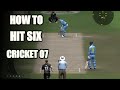 How to hit six in cricket 07  batting tricks cricket 07