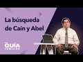 La bsqueda de can y abel  pr isaac pozo  la gua familiar