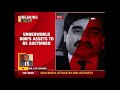 Modi Govt Issues Notice To Auction Dawood Ibrahim's Properties