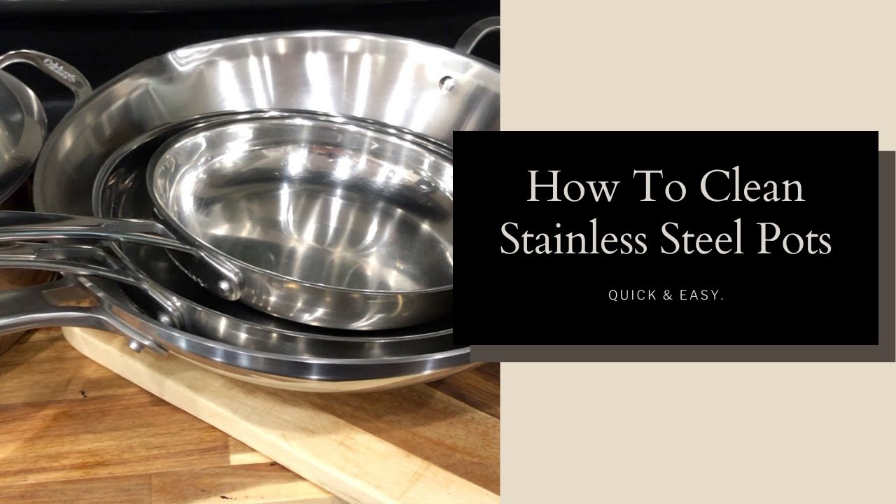 How To Clean Stainless Steel Pots I How To Clean Pots Pans With