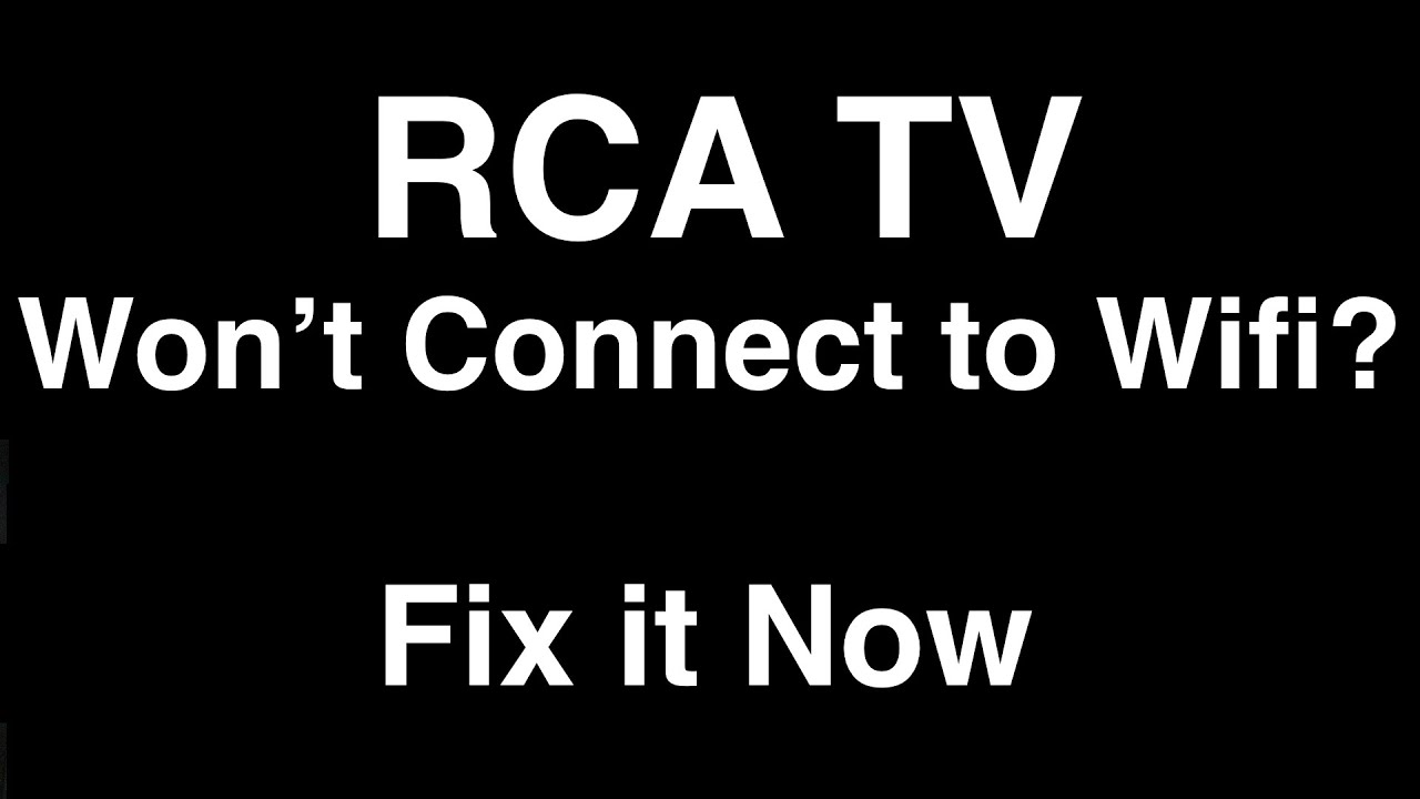 Rca Tv How To Connect To Wifi