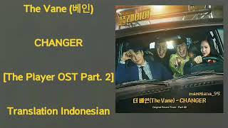 The Vane (베인) – CHANGER Lyrics HAN-ROM-INDO The Player 플레이어 OST Part. 2