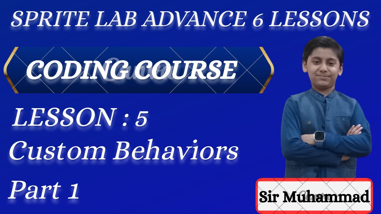 Sprite Lab Advance Course Lesson 5 Custom Behaviors Part 1