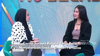 Cerita Soraya Rasyid Yang Baru Menjalankan Ibadah Umroh Pertama | RUMPI (9/5/24) P3