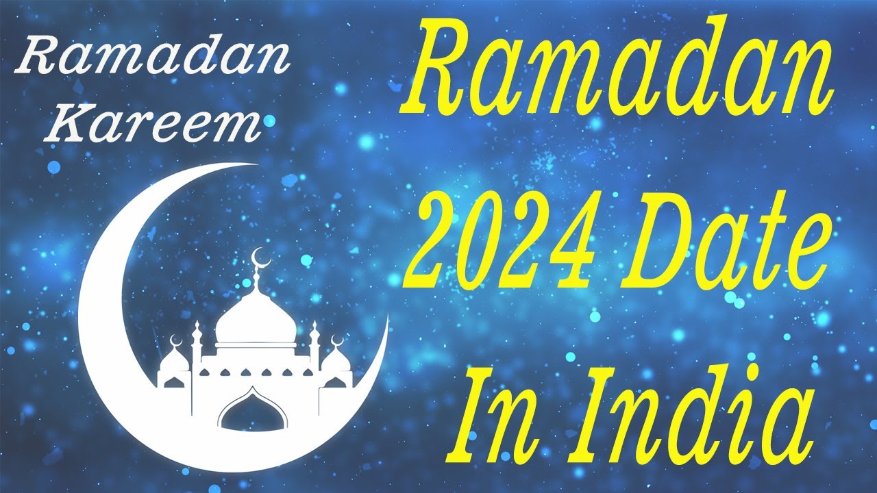 Ramadan Kab Se Start Hoga 2024 Ramadan 2024 Date In India In India
