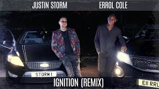 Justin Storm \u0026 Errol Cole - (Ignition Remix) (Official Video)