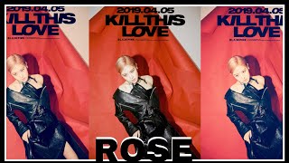 BLACKPINK #ROSE KILL THIS LOVE TEASER