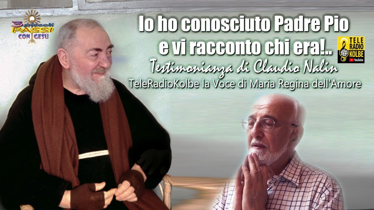 Io ho conosciuto PADRE PIO e vi racconto chi era!.. (Testimonianza di ...