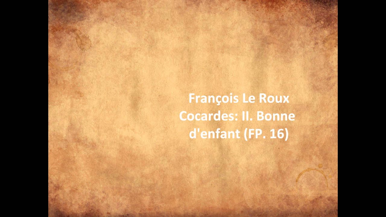 Francais Le Roux: The complete "Cocardes FP. 16" (Poulenc)
