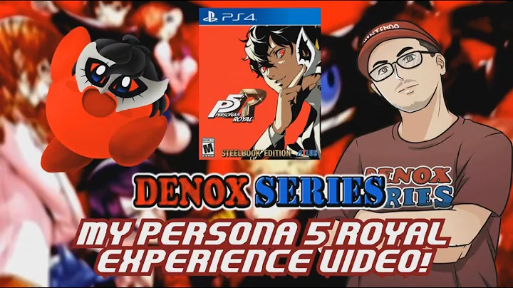 PERSONA 5 ROYAL GAME REVIEW/EXPERIENCE FOR PS4/SWITCH/XBOX/STEAM - DenoxSeries/DXS Archives