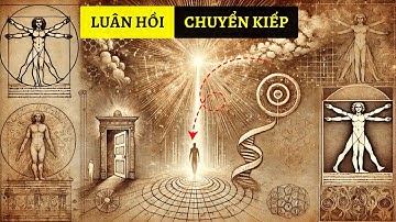 Luân Hồi Chuyển Kiếp | Những Bằng Chứng Kỳ Lạ Khiến Khoa Học Bối Rối