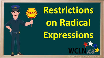 WCLN - Restrictions on Radical Expressions.