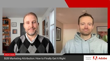 Tech-Talk: B2B Marketing Attribution—How to Finally Get It Right