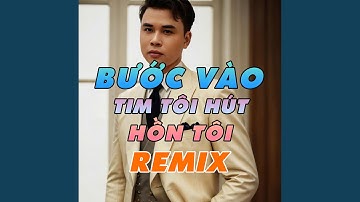 Bước Vào Tim Tôi Hút Hồn Tôi PROG