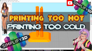 Simplify 3D Advanced Series: Fine Tuning Filament Temperatures with processes