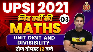 UPSI 2021 Preparation | UPSI Maths Classes | Unit Digit And Divisibility Rules | Maths By Mohit Sir